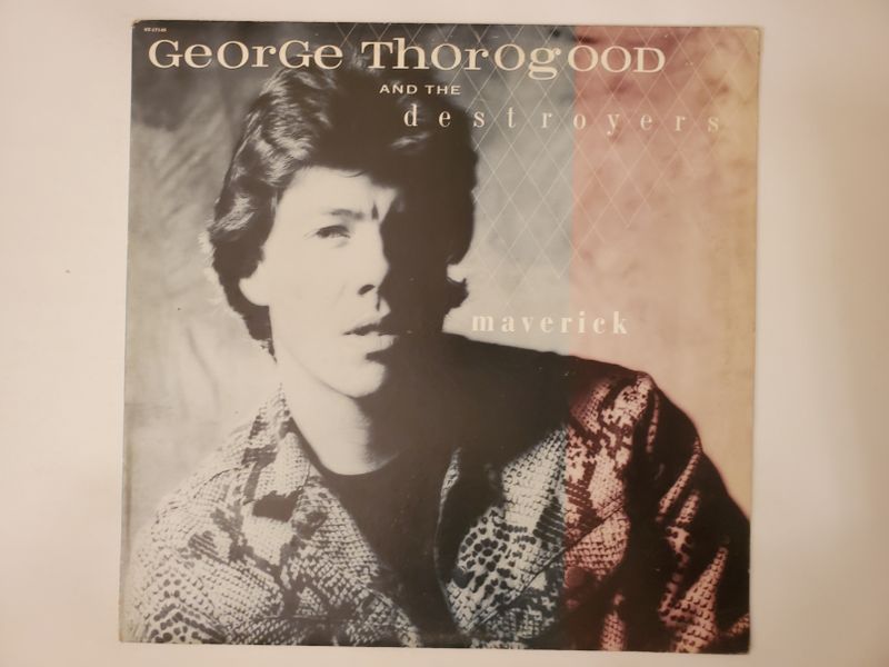 George Thorogood and the Destroyers Maverick vinyl record
